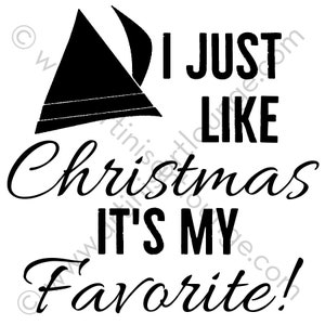 Elf: I Just Like Christmas - It&#39;s My Favorite! png pdf jpg svg dxf