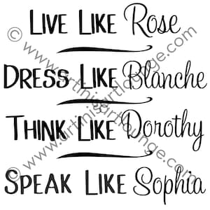 Golden Girls Live Like Dress Like Think Like Speak Like ai dxf jpg pdf png svg