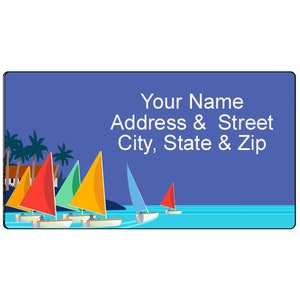 May include: A blue and turquoise return address label with a design of colorful sailboats on a blue ocean with palm trees in the background. The text "Your Name Address & Street City, State & Zip" is printed on the label.