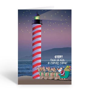 May include: A red and white striped lighthouse with a light on top. Santa Claus is in a sleigh with reindeer, pulling the sleigh towards the lighthouse. The text reads "STOP! This is not a candy cane!"