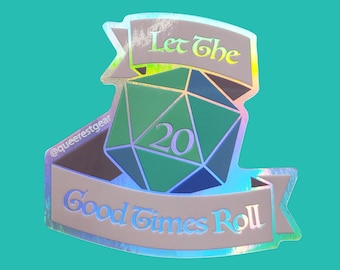 D20 Sticker, Let the Good Times Roll, D&D Sticker, DnD Sticker, Dungeons and Dragons Sticker, DnD Sticker Holographic, Dnd Gifts