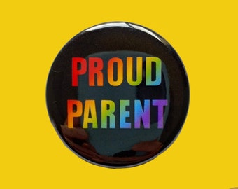 1.5" Proud Parent Button Ally Parent Button Ally Parent Rainbow Gradient Button Parent of LGBT Kid Proud Mama Bear Proud Dad Love Wins