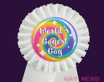 World's Gayest Gay, Gay Award Ribbon, LGBTQ Prize, Rainbow Pride, Gift for Gay Teen, Gay Birthday Gift, Gayest Gay Button, Gay Award Pin