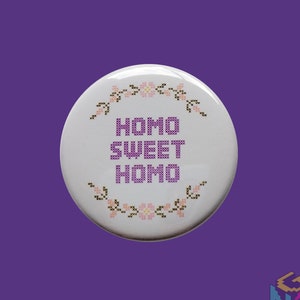 1.5" Homo Sweet Homo Cross Stitch Button Gay Homeowner Button Sweet Cross Stitch Button Gay Crafty Button Gay Family Button