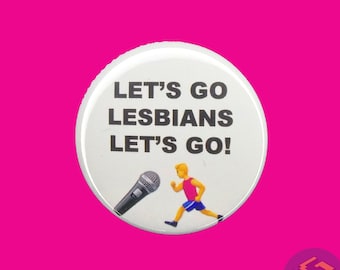 1.5" Let's Go Lesbians, Let's Go Billy on the Street Billy Eichner Lesbian Meme Lesbian Joke Funny Lesbian Button Lesbian Accessory