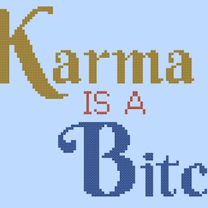 Karma Is A Bitch Kreuzstichmuster, lustiges Zitat Kreuzstichmuster, sofortiger PDF download