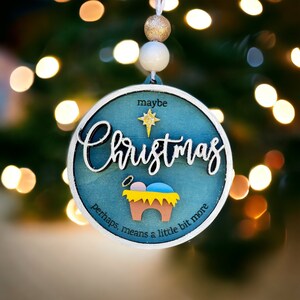 Religious Christian Birth of Christ Nativity Ornament, Perhaps Christmas Means Moore