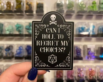 Rotola per pentirti delle mie scelte - Divertente adesivo a tema D&D - Nat1 Dungeons and Dragons