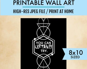 You Can Certainly Try - Dungeons and Dragons Printable Wall Poster - Critical Role Digital Download