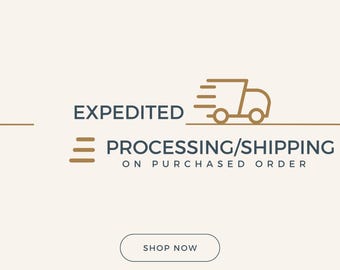 Expedited Processing/Shipping