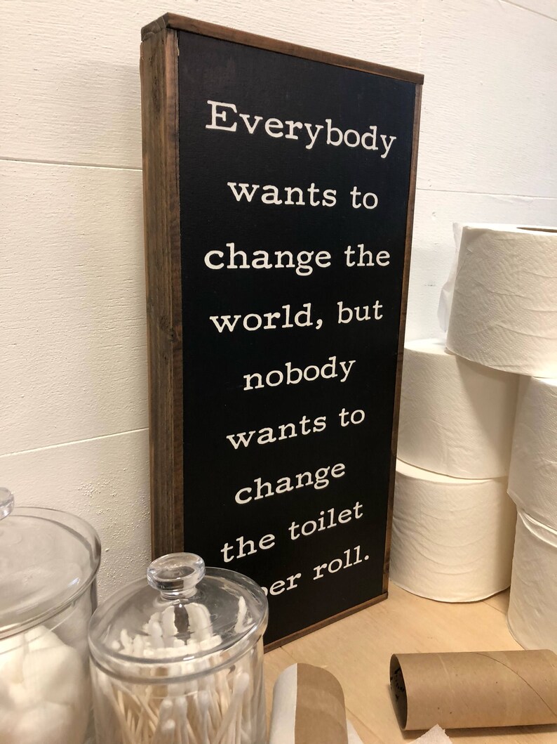 Change the World Change the Toilet Paper Bathroom Sign Etsy
