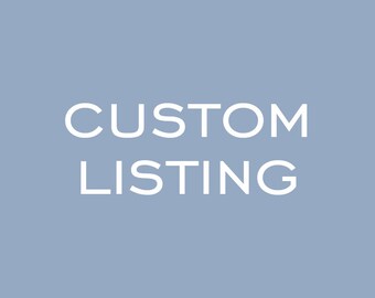 Custom listing for Katie