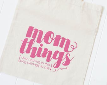mom things tote bag, new mom canvas tote bag, diaper bag, funny tote bag, canvas tote bag, grocery bag