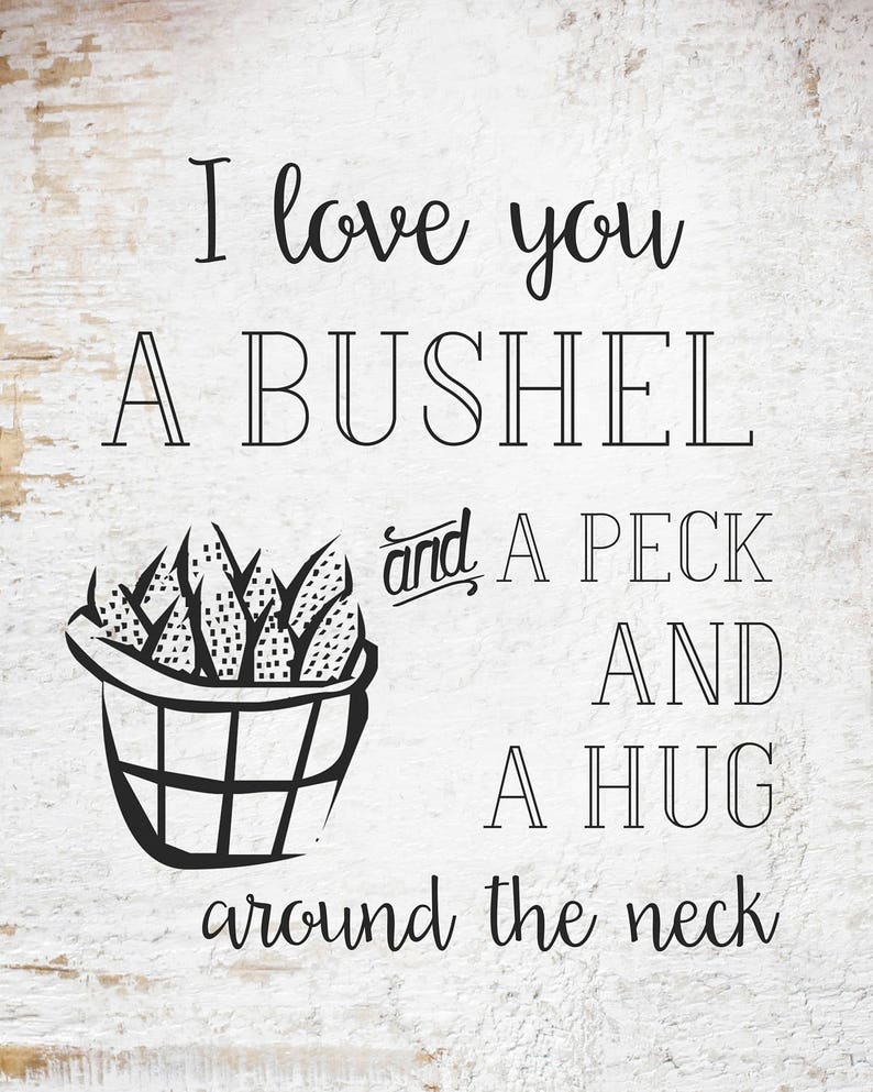 I Love You a Bushel and a Peck | Etsy