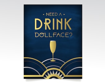 Need A Drink Dollface Art Deco Wedding Champagne Drink Bar Sign . Choose your own Drink Glass Navy & Gold Silver Art Deco Great Gatsby 1920