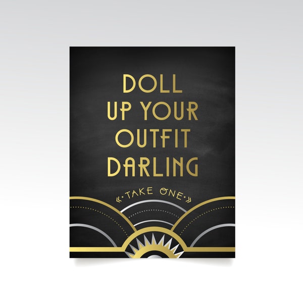 The ALICE . Doll Up Your Outfit Darling Wedding Sign. PRINT or PDF . Navy Black Gold Silver Art Deco Great Gatsby 1920. Favors Costume