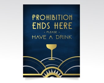 The ALICE . Prohibition Ends Here Signature Drink Wedding Bar Sign . Any Drink Icon Navy & Gold Silver Art Deco Great Gatsby 1920 . PRINTED