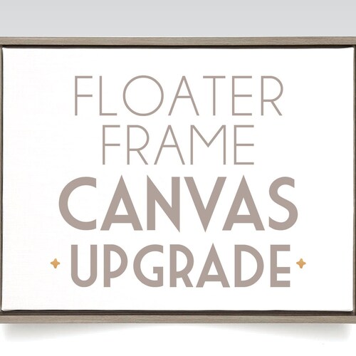 ADD Printed Canvas or Blank Canvas to Your Floater Frame Order Etsy