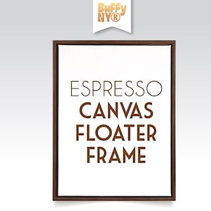 Marco flotante de madera color espresso para lienzo / Marcos de madera maciza de tamaño personalizado para obras de arte de 3/4 o 1.5" - Incluye herrajes para montaje y suspensión / Buffy NY