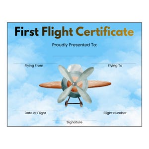 May include: A blue and white certificate with the text "First Flight Certificate" at the top. The certificate features a watercolour illustration of a vintage aeroplane in flight. Spaces are provided for details like "Flying From" and "Flying To".