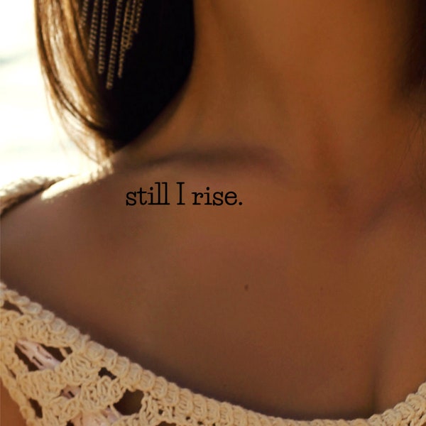 Temporary Tattoo Still I Rise Quote 3 Fake Inspirational Tattoos Quotes  Waterproof Realistic Thin