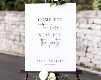 Alex - Printed Wedding Welcome Sign Come for the love, stay for the party - unframed FREE standard POSTAGE