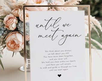 PRINTED - Until We Meet Again Sign - Wedding Memorial - In Loving Memory - Fully printed by us and sent to you