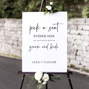 Alex - Printed Pick a Seat Not A Side - wedding sign- unframed FREE standard POSTAGE