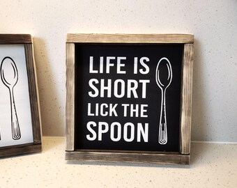 Life Is Short Lick The Spoon Sign, Rustic Kitchen Decor, New Home Gift