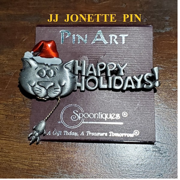 Cat Pin, Christmas Pin, JJ Jonette Pin, Happy Holidays Pin, Pin Art, Spoontiques, A Gift Today, A Treasure Tomorrow