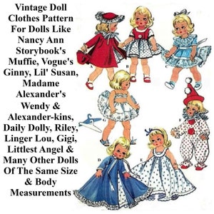 May include: Vintage doll clothes pattern for dolls like Nancy Ann Storybook's Muffie, Vogue's Ginny, Lil' Susan, Madame Alexander's Wendy & Alexander-kins, Daily Dolly, Riley, Linger Lou, Gigi, Littlest Angel & Many Other Dolls Of The Same Size & Body Measurements. The pattern includes illustrations of dolls wearing various outfits, including a red coat, a blue dress, a white dress, a clown costume, and a nightgown.