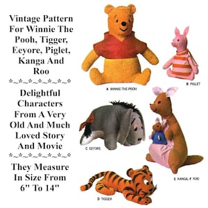 May include: Vintage sewing pattern for making plush toys of Winnie the Pooh, Tigger, Eeyore, Piglet, Kanga, and Roo. The pattern includes instructions for making the characters in sizes from 6 to 14 inches.