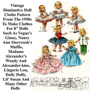 May include: Vintage doll clothes pattern from the 1950s for 8 inch dolls. The pattern includes instructions for making dresses, skirts, pants, and other clothing items. The pattern is illustrated with drawings of dolls wearing the different clothing items.