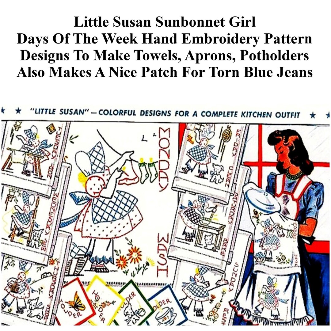 Little Susan Blog Little Susan Sunbonnet Girl Hand Embroidery, Days of Week Pattern ...