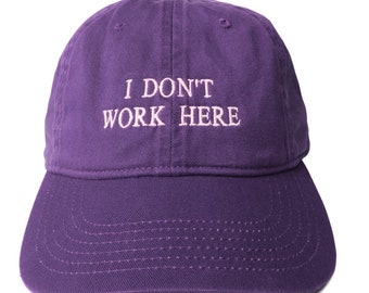 I DON'T WORK HERE Custom Reine Baumwolle Caps Stickerei Logo Baseball Caps Solid Color Cap Personalisierte Caps TikTok empfehlen