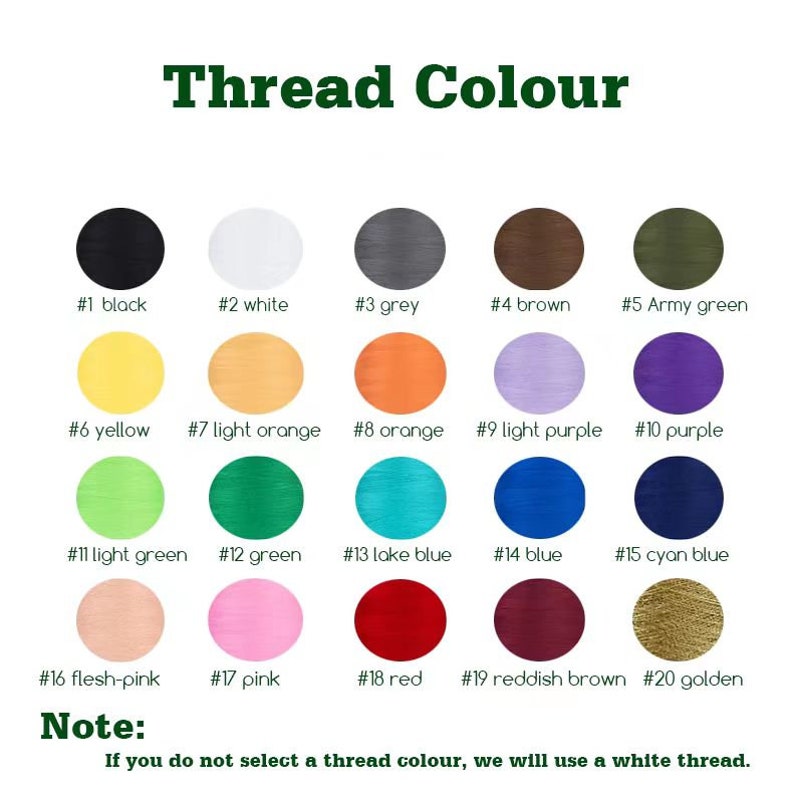 May include: A color chart titled "Thread Colour" with 20 thread color options, including black, white, grey, brown, army green, yellow, light orange, orange, light purple, purple, light green, green, lake blue, blue, cyan blue, flesh-pink, pink, red, reddish brown, and golden.