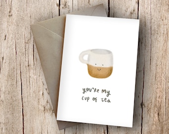 You're My Cup of Tea | Greeting Card | Personalized Card