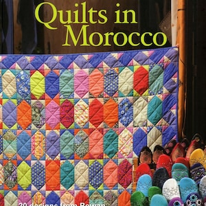 Kaffe Fassett- Quilts in Morocco Book