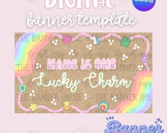 Op de afbeelding: Een digitale banner sjabloon met een bruine achtergrond, met de tekst "NAME IS ONE Lucky Charm" in roze en groen. Regenbogen, eenhoorns en andere grillige elementen versieren het ontwerp. Het Canva-logo staat rechtsboven.
