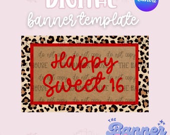 Op de afbeelding: Een digitale bannertemplate met de tekst "DIGITAL banner template" bovenaan. De banner heeft een bruine achtergrond met een luipaardprintrand en de woorden "Happy Sweet 16" in rood script. Het Canva-logo staat rechtsboven.