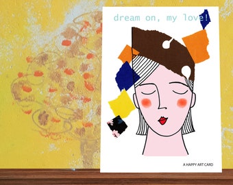 Happy Art Card, vrolijke dubbele blanco briefkaart met gekleurde envelop, 'dream on, my love', illustratie stijl, gemengde technieken