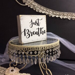 Wedding signs. Just breathe sign. Rustic wedding sign. Wedding decorations. Wedding decor. Rustic wedding decor. wedding photo prop