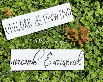 Uncork and unwind sign. Rustic wine signs.  Farmhouse wine sign Farmhouse kitchen signs Farmhouse kitchen decor Wine bar decor Wine bar sign