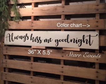 Always kiss me goodnight sign. Valentine's Day gift idea  Gifts for her  Valentine's Day decor Valentine's Day rustic signs
