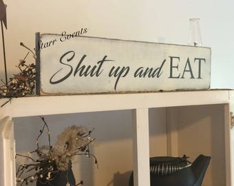 Mother's day gift ideas. Funny kitchen signs. Shut up and eat sign. Kitchen decor. Farmhouse wall decor. Kitchen wall decor. Farmhouse sign