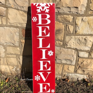 Vertical Believe porch sign. 4&#39;x12”  Winter decor. Winter decorations. Christmas decor. Christmas decoration. Christmas yard signs. Yard art