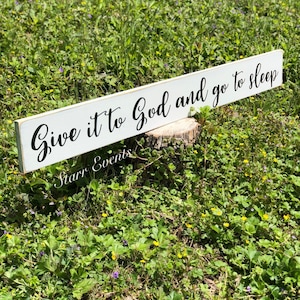 Give it to God and go to sleep sign 4' Bedroom sign. Farmhouse Bedroom decor Signs for the bedroom Farmhouse signs Wall art