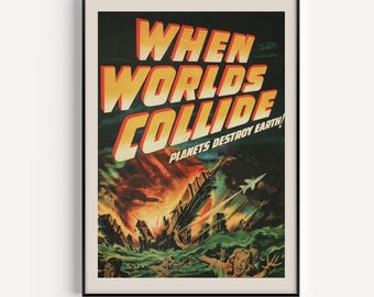 RETRO MOVIE POSTER, When Worlds Collide, Vintage B-Movie Poster, Cult Movie Poster Classic Movie Art Retro Sci-Fi and Fantasy Art Film