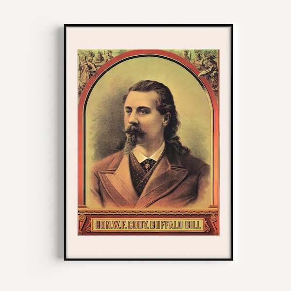 VINTAGE WESTERN PORTRAIT, Poster art, Buffalo Bill Print, Hon. W. F. Cody. Buffalo Bill, 1886, Cowboycore, Westerncore, Western Art
