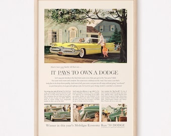 May include: A vintage advertisement for the 1959 Dodge, featuring a yellow car driving past a suburban home. The text reads "It Pays to Own a Dodge" and highlights the car's spaciousness, comfort, and fuel efficiency. The ad also mentions the Dodge's win in the Mobilgas Economy Run.